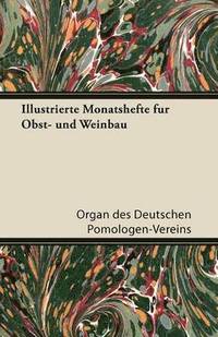 bokomslag Illustrierte Monatshefte Fur Obst- Und Weinbau