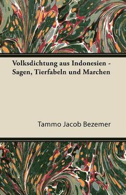 bokomslag Volksdichtung Aus Indonesien - Sagen, Tierfabeln Und M Rchen