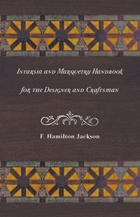 bokomslag Intarsia and Marquetry - Handbook for the Designer and Craftsman