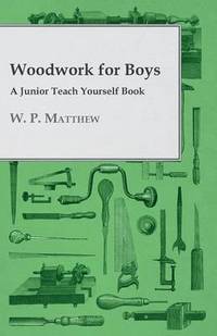 bokomslag Woodwork for Boys - A Junior Teach Yourself Book