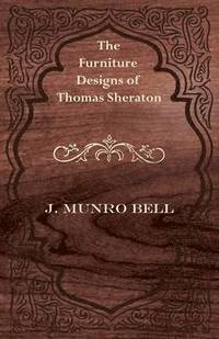 bokomslag The Furniture Designs of Thomas Sheraton
