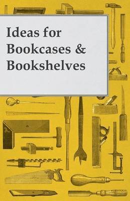 bokomslag Ideas for Bookcases & Bookshelves