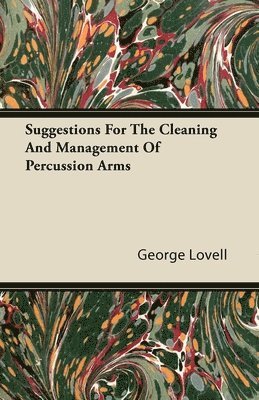 bokomslag Suggestions For The Cleaning And Management Of Percussion Arms