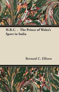 bokomslag H.R.C. - The Prince of Wales's Sport in India