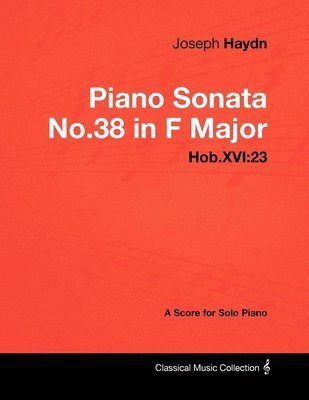 bokomslag Joseph Haydn - Piano Sonata No.38 in F Major - Hob.XVI