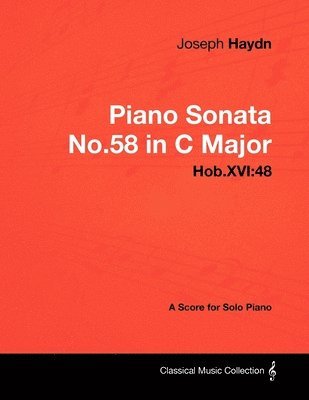 Joseph Haydn - Piano Sonata No.58 in C Major - Hob.XVI 1