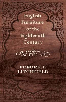 English Furniture of the Eighteenth Century