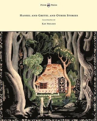 Hansel and Gretel and Other Stories by the Brothers Grimm - Illustrated by Kay Nielsen 1