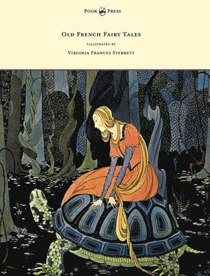 Old French Fairy Tales - Illustrated by Virginia Frances Sterrett 1