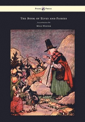 Frances Olcott - Book of Elves and Fairies - For Story Telling and Reading Aloud and for the Children's Own Reading, Inbunden