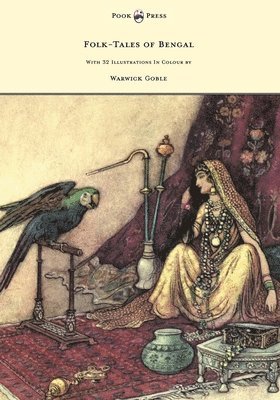 Behari Day - Folk-Tales of Bengal - With 32 Illustrations In Colour by Warwick Goble, Inbunden