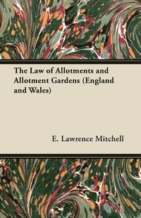 bokomslag The Law of Allotments and Allotment Gardens (England and Wales)