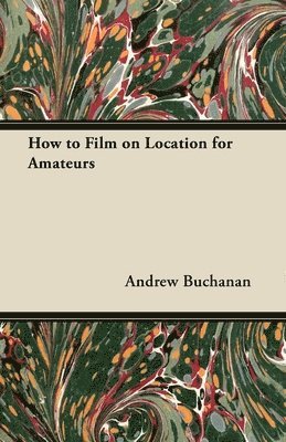 How to Film on Location for Amateurs 1