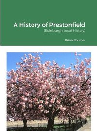 bokomslag A History of Prestonfield - Edinburgh Local History