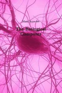 bokomslag The Biological Computer