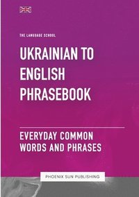bokomslag Ukrainian To English Phrasebook - Everyday Common Words And Phrases