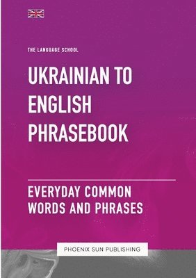 bokomslag Ukrainian To English Phrasebook - Everyday Common Words And Phrases