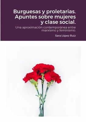 bokomslag Burguesas y proletarias. Apuntes sobre mujeres y clase social.