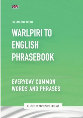 bokomslag Warlpiri To English Phrasebook - Everyday Common Words And Phrases