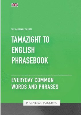 Tamazight To English Phrasebook - Everyday Common Words And Phrases 1