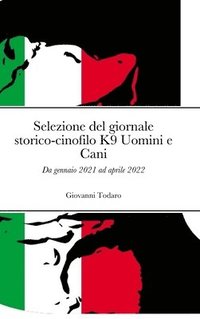 bokomslag Selezione del giornale storico-cinofilo K9 Uomini e Cani