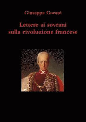 bokomslag Lettere Ai Sovrani Sulla Rivoluzione Francese