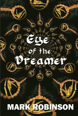 Mark Robinson - Eye of the Dreamer, Häftad