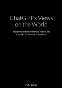 bokomslag ChatGPT's Views on the World