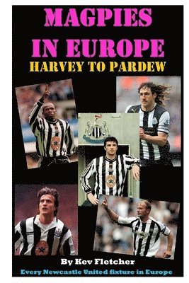 Kev Fletcher - Magpies in Europe, Häftad