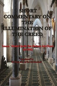bokomslag Short Commentary on the Illumination of the Creed