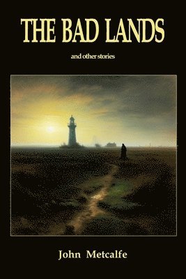 John Metcalfe - Bad Lands, Häftad
