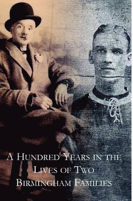 David Spencer, Martin Jackson - Hundred Years of Two Birmingham Families, Häftad. Tillgänglighet: Lägg i varukorg