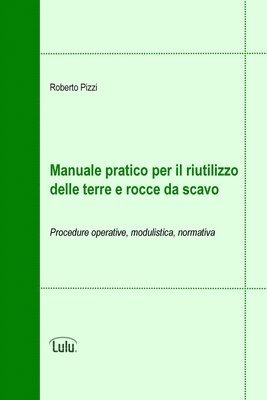 Manuale Pratico Per Il Riutilizzo Delle Terre E Rocce Da Scavo 1