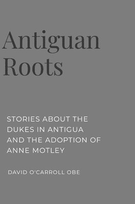 bokomslag Antiguan Roots