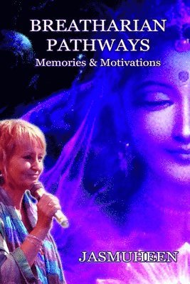 Jasmuheen - Breatharian Pathways, Häftad