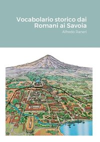 bokomslag Vocabolario storico dai Romani ai Savoia