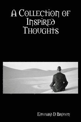 Mr Edward Brown, Edward Brown - Collection Of Inspired Thoughts, Häftad