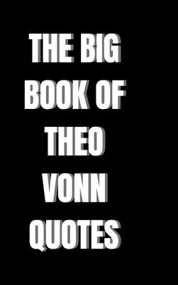 The Big Book of Theo Vonn Quotes 1