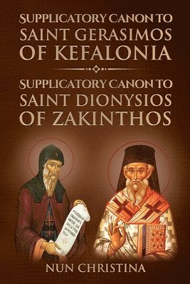 Supplicatory Canon to Saint Gerasimos of Kefalonia 1