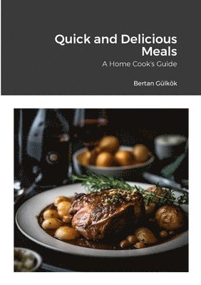 Quick and Delicious Meals 1