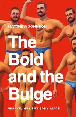 bokomslag Bold and the Bulge