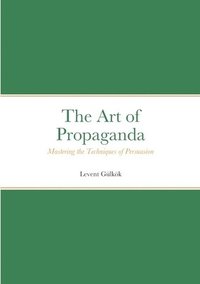 bokomslag Art of Propaganda