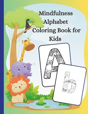 Mindfulness Alphabet Coloring Book for Kids Aged 5-10 1