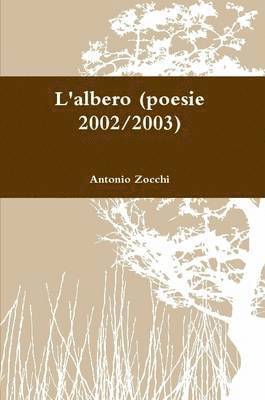 L'albero (poesie 2002/2003)