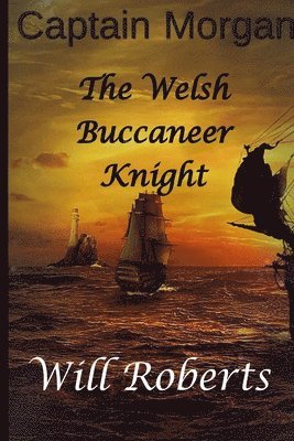 Will Roberts - Captain Morgan Welsh Buccaneer Knight, Häftad