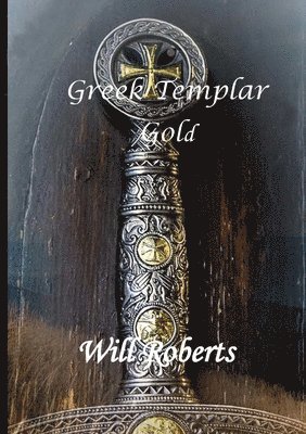 Will Roberts - Greek Templar Gold, Häftad