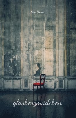 Lisa Braun - Glasherzmädchen, Häftad