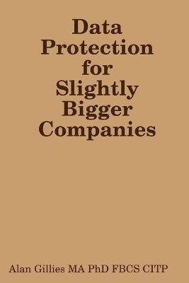 Data Protection for Slightly Bigger Companies 1