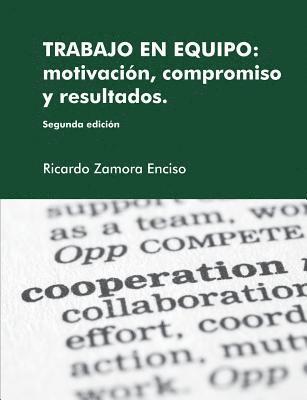 bokomslag Trabajo En Equipo: Motivacion, Compromiso Y Resultados.