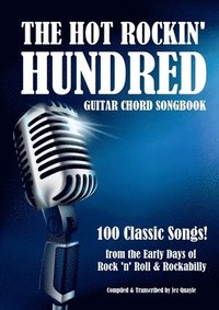 bokomslag The Hot Rockin' Hundred - Guitar Chord Songbook - Paperback Edition